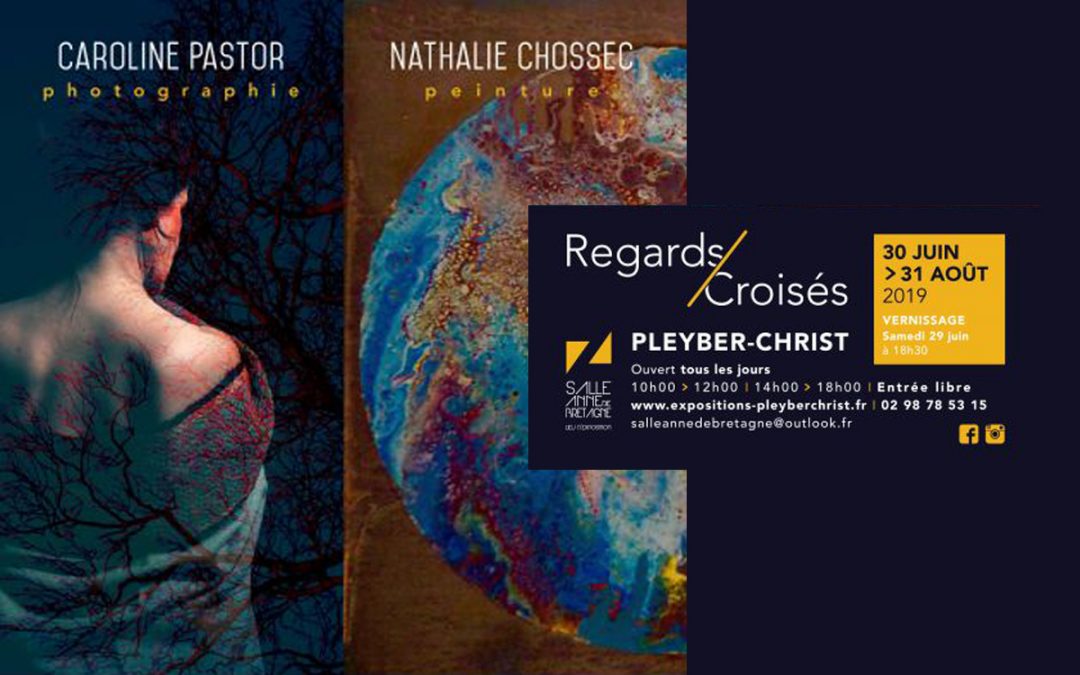 Caroline Pastor et Nathalie Chossec – du 30 juin au 31 août 2019